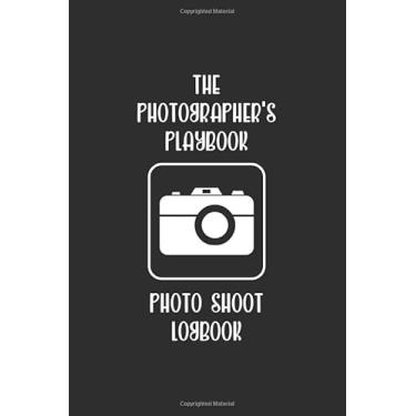 Imagem de The Photographer's Playbook: Photography Journal for Tracking Photo Shoots | Keep a Record of the Camera, Lighting, Lenses, Batteries, Memory Cards, ... Series - Logbook - Black and White Cover