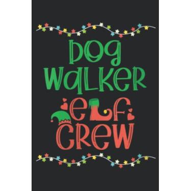 Imagem de Womens Dog Walker Christmas Elf Pet Sitter Dog Lover Gift Pretty Nice: Lined Journal Notebook To Do Schedule, Medium 6x9 Inches, 110 Pages, Printed Cover