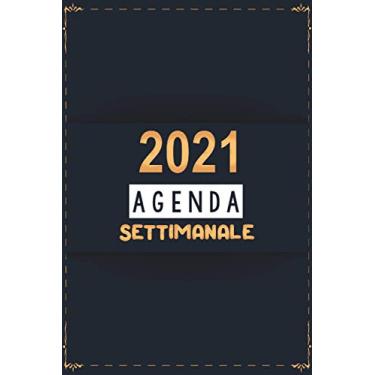 Imagem de Agenda Settimanale 2021 Pianificatore: Fantastico Pianificatore tascabile Settimanale e mensile A5 per appuntamenti | Agenda Regalo per uomo e donna| Diario Planner Calendario 2021