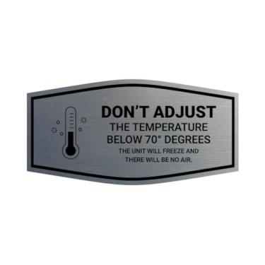 Imagem de Signs ByLITA Placa Fancy Don't Adjust The Temperature Below 70 Degrees The Unit Will Freeze (prata escovada) - Pequena