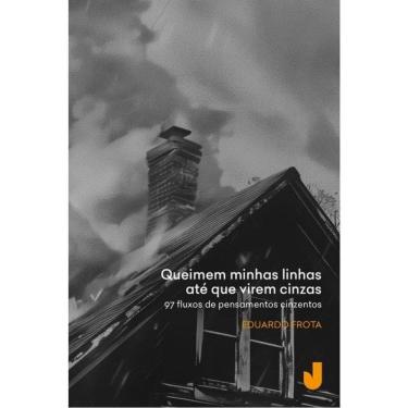 Imagem de Queimem Minhas Linhas Até Que Virem Cinzas