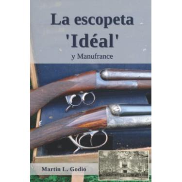 Imagem de La escopeta Idéal: y Manufrance