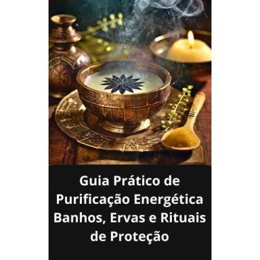 Imagem de Livro guia prático de purificação energética banhos, ervas e rituais d