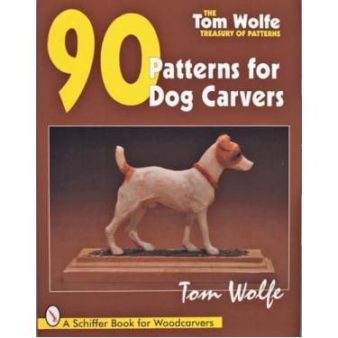 Imagem de Tom Wolfe's Treasury of Patterns: 90 Patterns for Dog Carvers