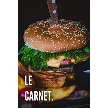 Imagem de Le Carnet: Cahier de 120 pages lignées (lignes déjà tracées) + numéro de page | Format 6"x9" (15,24 cm x 22,86 cm) Petit pour être ranger et assez ... écrire/Thème Nourriture (Aliment & Cuisine)