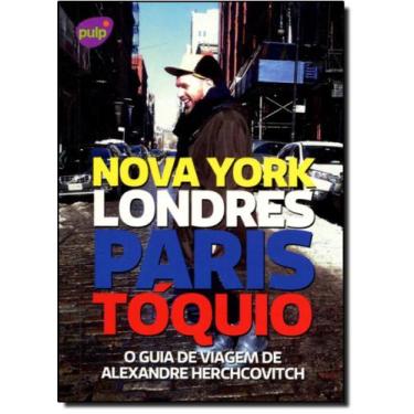 Imagem de Guia de Viagem de Alexandre Herchcovitch: Nova York, Londres, Paris e 