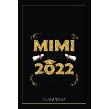 Imagem de Funny Proud Mimi Of A Class Of 2022 Senior Graduation Gift Notebook: Graduation Gift Diary For Notes, Congratulations, Graduate Journal, Gold Graduate ... Journal, 6x9 college ruled notebook