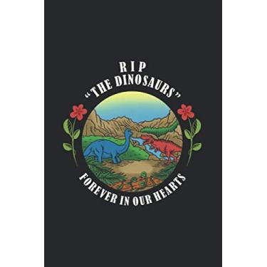Imagem de RIP The Dinosaurs Forever In Our Hearts: Notebook & Journal - Funny Dinosaurs Journal, Blank & Lined Notebook, RIP Dinosaur Memorial Composition Book, School, College Or Office Gag Gift