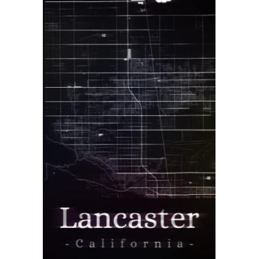 Imagem de Lancaster California: Your city, your region, your home! | Composition Notebook 6x9 blank 120 pages