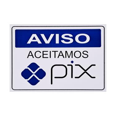 Imagem de Placa De Sinalização Aviso Aceitamos Pix 20x15 Acesso - P-32/3 F9e
