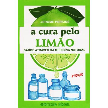 Imagem de A Cura pelo Limão - Saúde através da Medicina Natural
