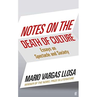Imagem de Notes on the Death of Culture: Essays on Spectacle and Society