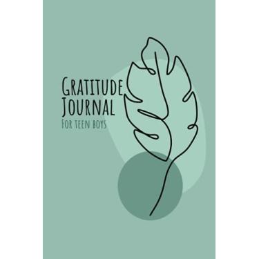 Imagem de Gratitude Journal for Teen Boys: Gratitude diary with prompts for teenage boys - Mindfulness for teenagers - Size 6"x9" - Gift for young teens ages 11 to 16 year old