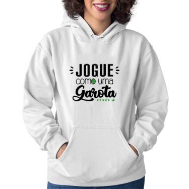 Imagem de Moletom Feminino Jogue como uma garota - Foca na Moda, Branco, GG