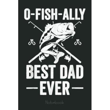 Imagem de Funny Fishing Dad Fisherman Best Dad Ever Fish Man Notebook: Retro Funny Fishing Notebook Fishing 6x9-110 Lined Pages / 60 Sheets: Notebook Journal for Fishing Lover, Fisherman
