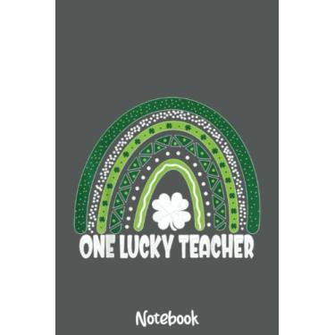 Imagem de Happy St Patricks Day Cute One Lucky Teacher Rainbow Notebook Copy: Journal or Planner for Teacher Gift, Great for Teacher Appreciation,Thank You,Retirement,Year End Gift
