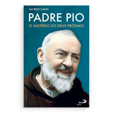 Imagem de Livro Padre Pio  - O mistério do Deus próximo
