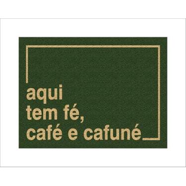 Imagem de CAPACHO AQUI TEM FÉ, CAFÉ & CAFUNÉ (VERDE FLORESTA)