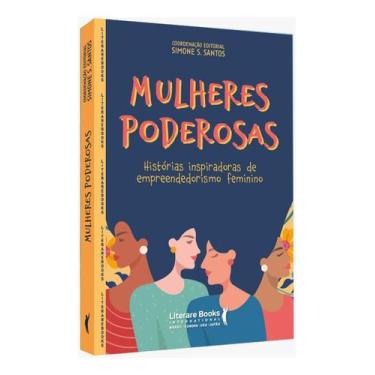 Imagem de Mulheres Poderosas - Histórias Inspiradoras de Empreendedorismo Femini