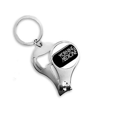 Imagem de Morning Medicine Quote Art Deco Presente Moda Alicate de unha Chaveiro Abridor de Garrafas Cortador