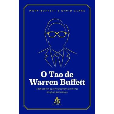 Imagem de O Tao de Warren Buffett: A sabedoria e os princípios de investimento do gênio das finanças