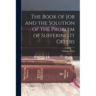 Imagem de The Book of Job and the Solution of the Problem of Suffering it Offers