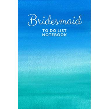 Imagem de Bridesmaid To Do List Notebook: Royal Blue and Turquoise - Watercolor Art Theme / Checklist Planner / Event Planning Journal To Write In / Wedding ... Bridesmaid from Bride / Cute Card Alternative