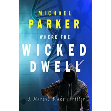 Imagem de Where the Wicked Dwell (Marcus Blake stand alone series) (English Edition)