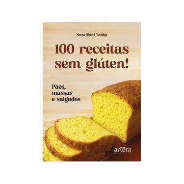 Imagem de 100 Receitas Sem Glúten! - Pães, Massas e Salgados - APPRIS EDITORA, S