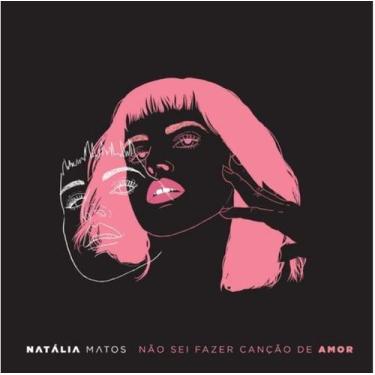 Imagem de CD Natalia Matos - Não sei fazer canção de amor - Tratorel
