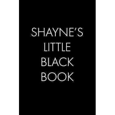 Imagem de Shayne's Little Black Book: The Perfect Dating Companion for a Handsome Man Named Shayne. A secret place for names, phone numbers, and addresses.