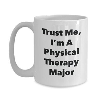 Imagem de Caneca Trust Me, I'm A Physical Therapy Major - Caneca de café divertida - Lindas ideias de presentes de formatura para amigos e colegas de classe