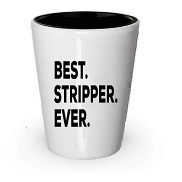 Imagem de Best Stripper Ever Shot Glass – Dê como presente para descascadores ou use como presente de mordaça – Ideias inovadoras (1)