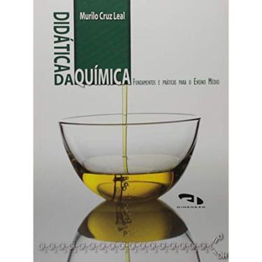 Imagem de LIVRO Didática da Química Fundamentos e Práticas Para o Ensi