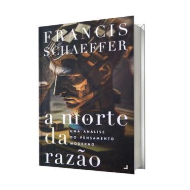 Imagem de Livro a morte da razao - uma análise do pensamento moderno - ABU EDITO