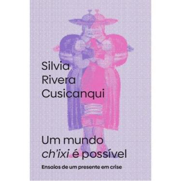 Imagem de Um mundo chixi é possível - ELEFANTE EDITORA