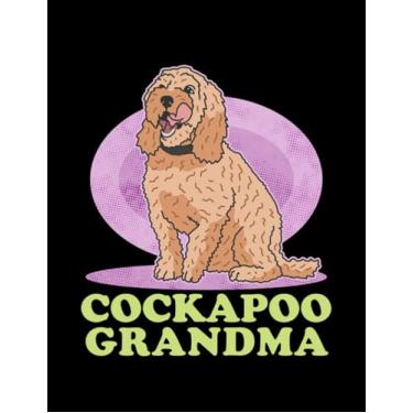 Imagem de Cockapoo Cockapoo Grandma Dog Owner Spoodle Cockerpoo 1 Journal: Cute Notebook 100 pages 8.5"x11"