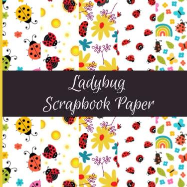 Imagem de Ladybug Scrapbook Paper: Colorful Ladybug and Flowers Themed Double Sided Craft Paper Pad Supplies for DIY Projects and Decorating
