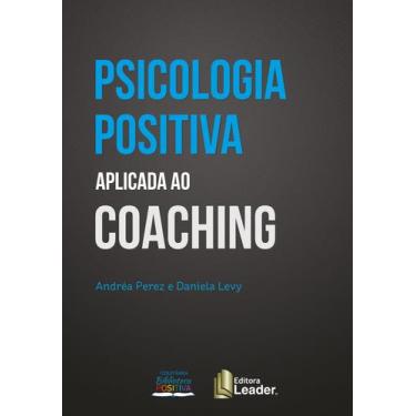Imagem de Livro - Psicologia Positiva aplicada ao Coaching