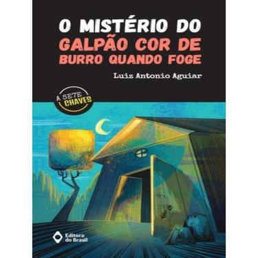 Imagem de O Mistério Do Galpão Cor De Burro Quando Foge