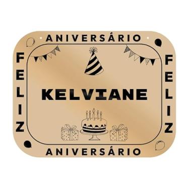 Imagem de Placa Feliz Aniversário Kelviane em MDF, 19x14 cm, com 2 Furos para Pendurar