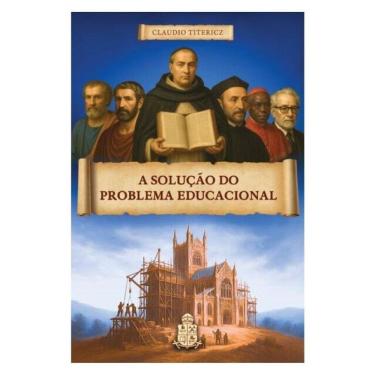 Imagem de A Solução Do Problema Educacional: Uma Reflexão Necessária