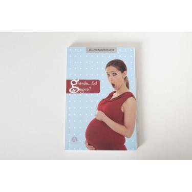 Imagem de Grávida. Eu! E Agora - Livros para Constelação Familiar - Alley