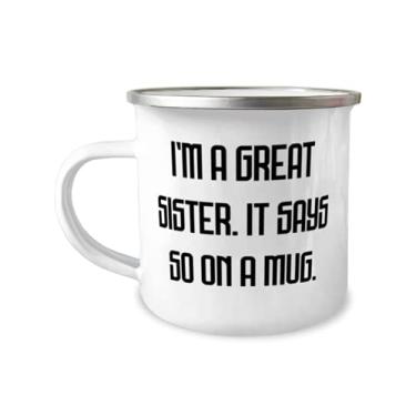 Imagem de Motivational Sister Caneca Camper de 355 ml, I'm A Great Sister. It Says So On A Mug, For Sisters, Present From Sister For Sister
