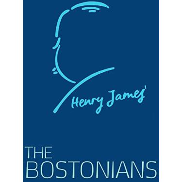 Imagem de The Bostonians (Henry James Collection) (English Edition)
