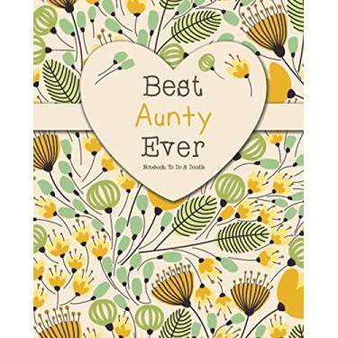 Imagem de Best Aunty Ever - Caderno, tarefas e rabiscos: um lindo caderno de presente para tia - Caderno forrado, diário, agenda, agenda