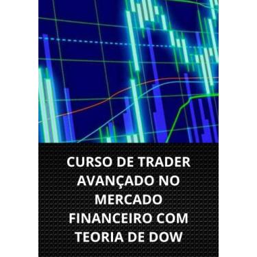 Imagem de Livro curso de trader avançado no mercado financeiro com teoria de dow