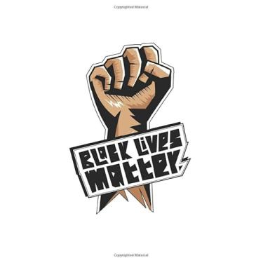 Imagem de Black Lives Matter Journal Notebook Souvenir Diary: 100 Blank Ruled Pages 6x9 inch: I Can't Breath, BLM, Black Lives Matter Support Basic Human Rights ... Design Gifts And Souvenir, Back To School