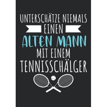 Imagem de Notizbuch A5 liniert mit Softcover Design: Tennisspieler Spruch alter Mann mit Tennisschläger Tennis: 120 linierte DIN A5 Seiten