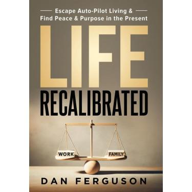 Imagem de Livro Life Recalibrated: Escape Auto-Pilot Living & Find Peac